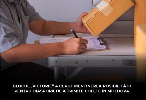 Blocul „Victorie” a cerut menținerea posibilității pentru diasporă de a trimite colete în Moldova