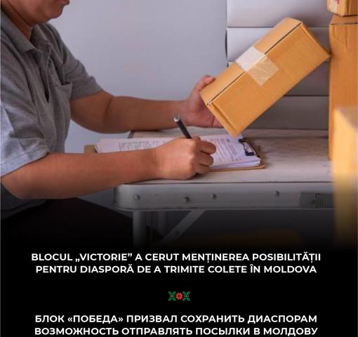 Blocul „Victorie” a cerut menținerea posibilității pentru diasporă de a trimite colete în Moldova