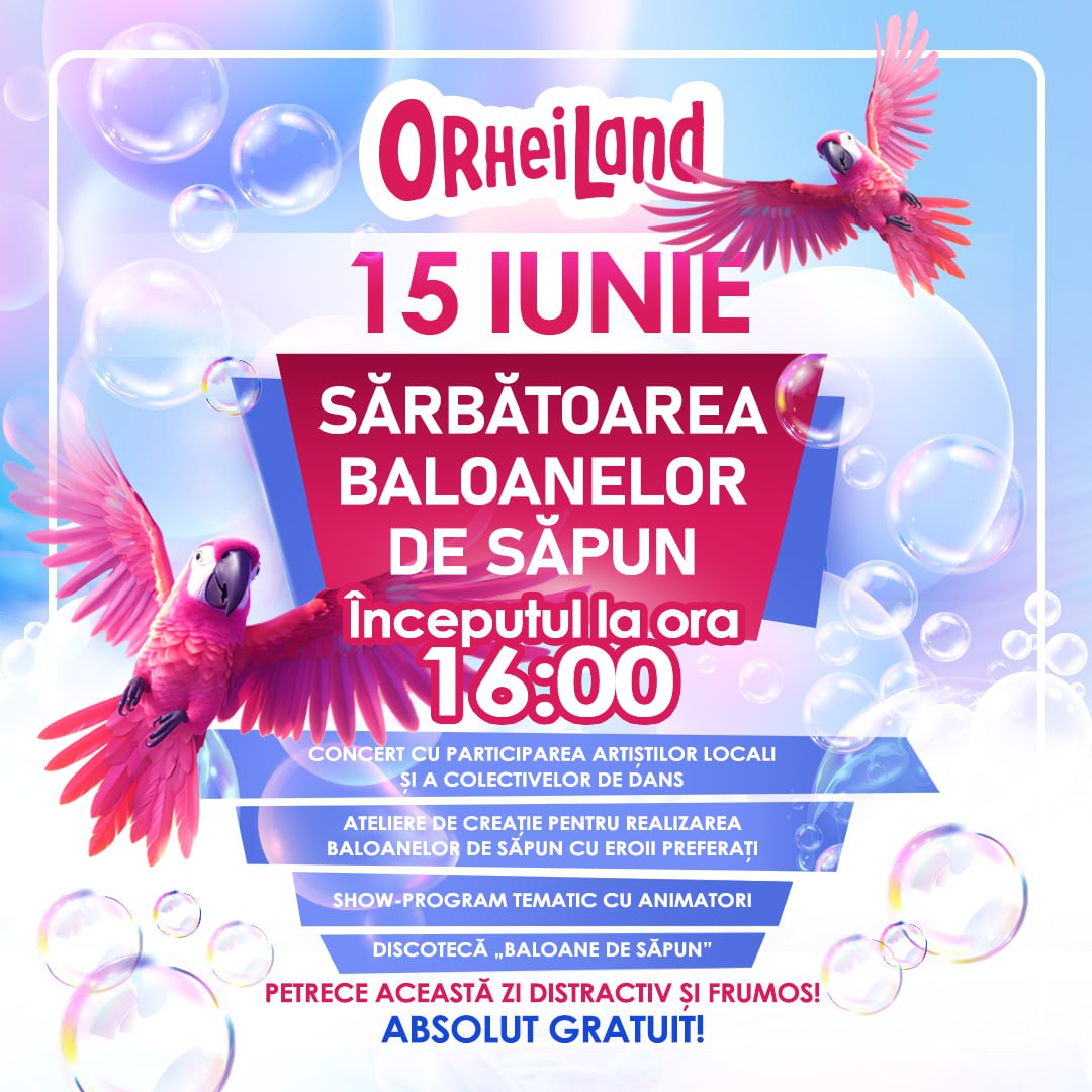 OrheiLand va găzdui un nou spectacol de basm: Sărbătoarea baloanelor de săpun va avea loc pe 15 iunie