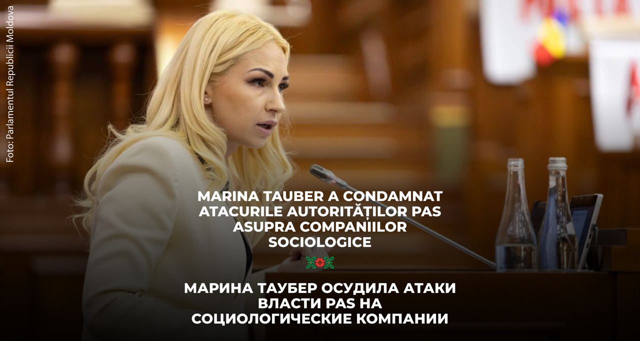 Marina Tauber a condamnat atacurile autorităților PAS la adresa companiilor sociologice